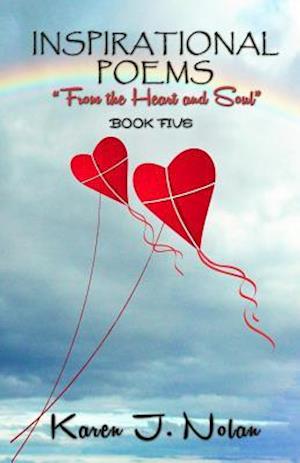 Inspirational Poems from the Heart and Soul