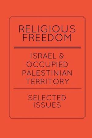 Religious Freedom in Israel and the Occupied Palestinian Territory