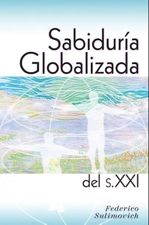 Sabiduría Globalizada del Siglo XXI