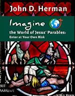 Imagine the World of Jesus' Parables