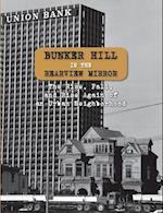 Bunker Hill in the Rearview Mirror