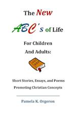 New ABC's of Life for Children and Adults