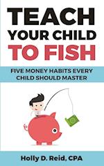 Teach Your Child to Fish
