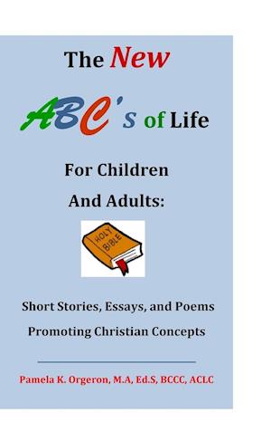 The New ABC's of Life for Children and Adults