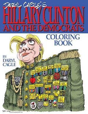 Daryl Cagle's Hillary Clinton and the Democrats Coloring Book!