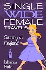 Sammy in England (Single Wide Female Travels, Book 4)