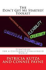 The Don't Get Me Started! Toolkit Strategies for a Culturally-Challenged World
