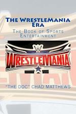 The Wrestlemania Era