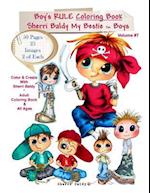 Sherri Baldy My-Besties Boys Rule Coloring Book: Now Sherri Baldy's Bestie Boys are available as a coloring book! 