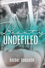 Beauty Undefiled