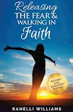 Releasing the Fear and Walking in Faith