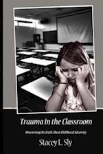 Trauma in the Classroom