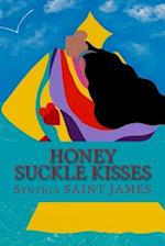 Honey Suckle Kisses