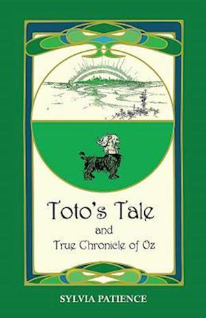 Toto's Tale and True Chronicle of Oz