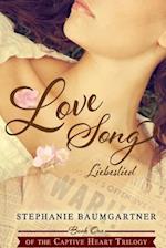 Love Song (Liebeslied) (Captive Heart Trilogy, #1)