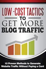 Low Cost Tactics to Get More Blog Traffic