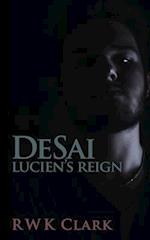 Lucien's Reign: DeSai Trilogy 