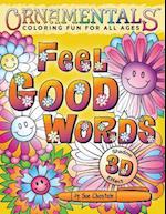 Ornamentals Feel Good Words Coloring Book