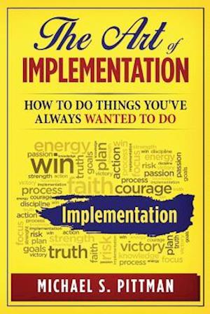 The Art of Implementation