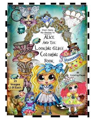 Sherri Baldy TM My-Besties TM Alice and the Looking Glass Coloring Book