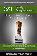 The 3691 Healthy Eating System Vol 2