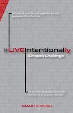 #Liveintentionally