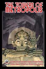 The Towers of Metropolis Volume One