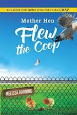 Mother Hen Flew the COOP