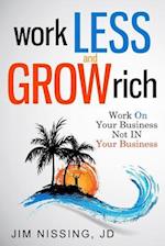 Work Less and Grow Rich