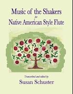 Music of the Shakers for Native American Style Flute