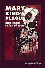 Mary King's Plague and Other Tales of Woe