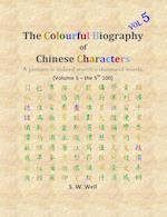 The Colourful Biography of Chinese Characters, Volume 5