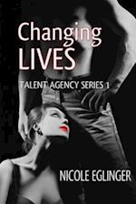 Changing Lives Talent Agency Series Book One