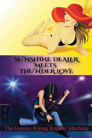 Sunshine Dealer Meets Thunder Love