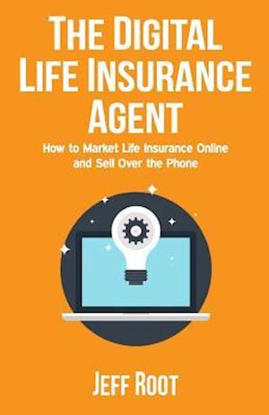 The Digital Life Insurance Agent