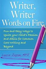 Writer, Writer Words on Fire