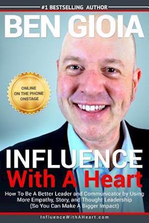 Influence with a Heart