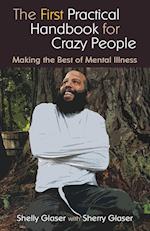 The First Practical Handbook for Crazy People