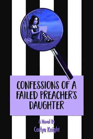 Confessions of a Failed Preacher's Daughter