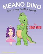 Meano Dino (Don't Say Hurtful Words.)