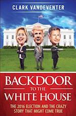 Backdoor to the White House