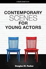 Contemporary Scenes for Young Actors: 34 High-Quality Scenes for Kids and Teens 