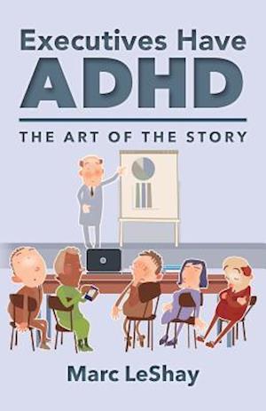 Executives Have ADHD