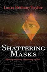 Shattering Masks