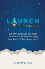 Launch Like A Rocket