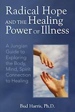 Radical Hope and the Healing Power of Illness