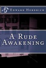 A Rude Awakening