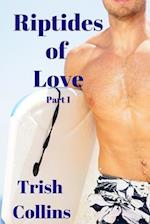 Riptides of Love Part1