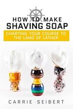 How to Make Shaving Soap