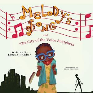 Melody's Song and the City of the Voice Snatchers